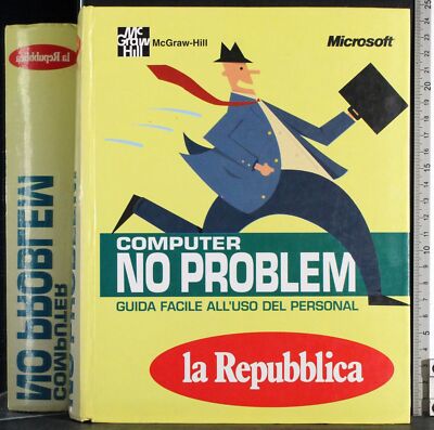 COMPUTER KEIN PROBLEM. EINFACHE ANLEITUNG FÜR PERSONAL. AA.VV. DIE REPUBLIK.