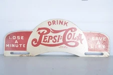 1940s Pepsi Cola Double Dot License Plate Topper Lose A Minute Save A Life Nice