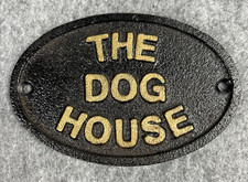 The Dog House Cast Iron Sign Black Gold Plaque Door Wall Fence Gate Garden Shed