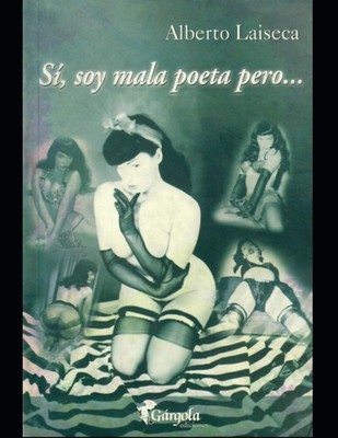 Si, soy mala poeta pero: Novela (LITERATURA - GRANDES OBRAS DE AUTORES OCULTOS)