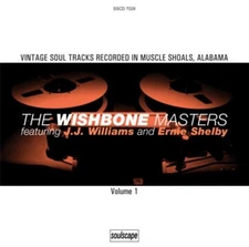 WISHBONE MASTERS JJ Williams & Ernie Shelby -New Sealed Southern Soul CD *Listen