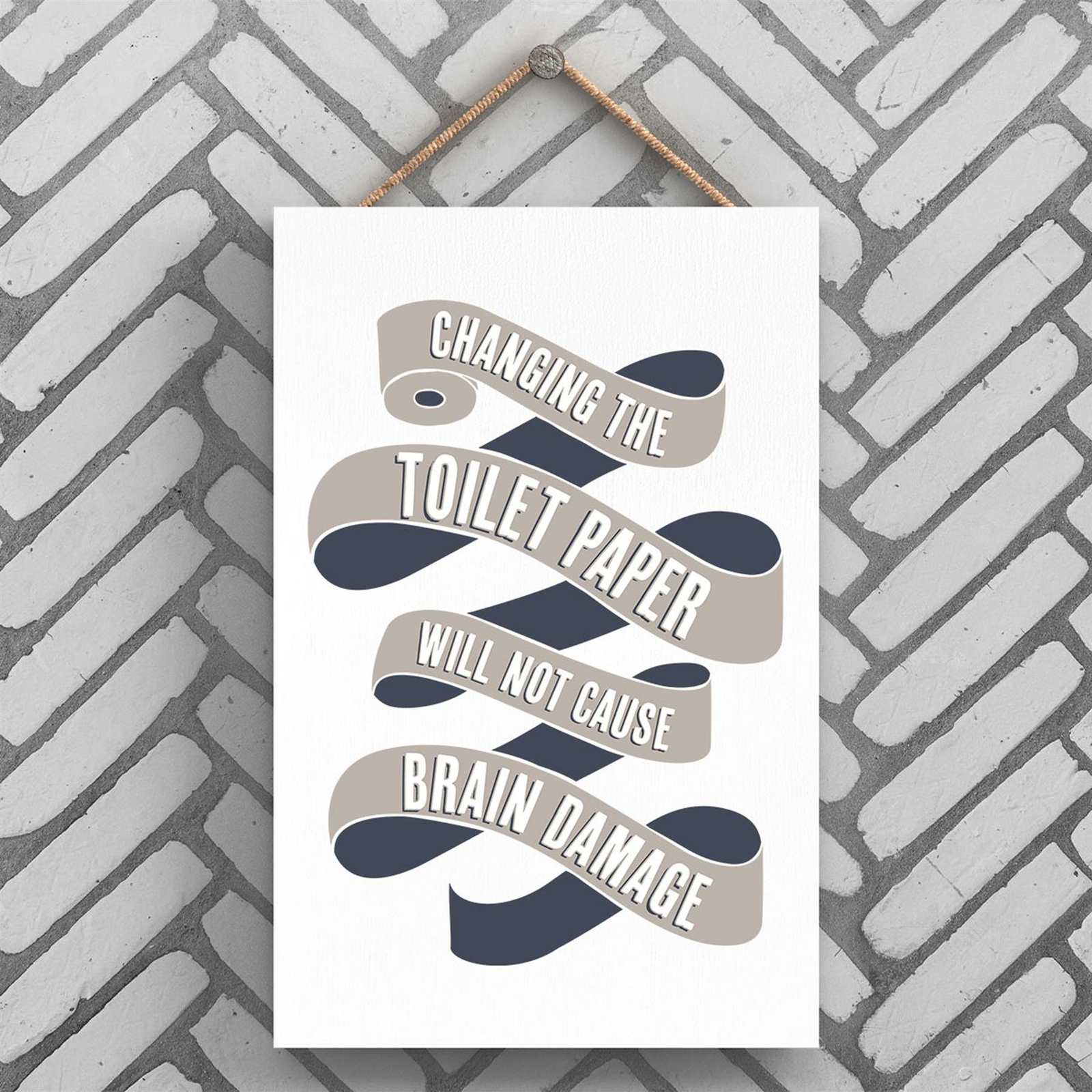 CHANGING TOILET PAPER MODERN GREY TYPOGRAPHY HOME HUMOUR WOODEN HANGING PLAQUE