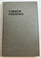 Timber Framing by Henry DeWell - 1918 Vintage Hardcover Carpentry Book