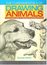 The Fundamentals of Drawing Animals: A ... by Smith, Duncan Paperback / softback