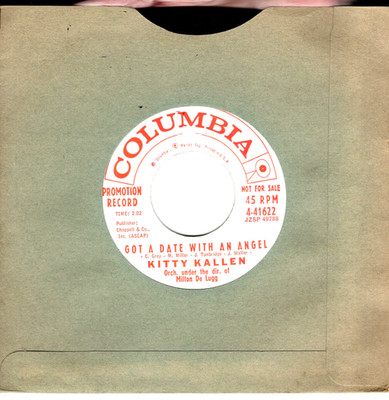 KITTY KALLEN:  Got a Date with an Angel / Always My Heart ''DJ COPY''  45 RPM 9755