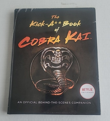The Kick-A** Book of Cobra Kai: An Official Behind-the-Scenes Companion NEW