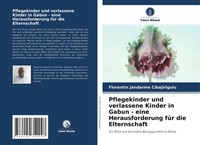 Florentin Jandarme Cibajirigulu | Pflegekinder Und Verlassene Kinder In Gabun...