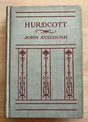 Hurdcott by John Ayscough 1911 First Edition HC B.Herder St. Louis, MO Publisher