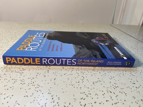 Paddle Routes to the Inland Northwest By Rich Landers & Dan Hansen Book - Picture 2 of 4