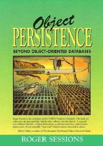 Object Persistence : Beyond Object Oriented Databases by Roger Sessions ...