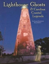 Lighthouse Ghosts & Carolina Coastal Legends - Paperback - GOOD
