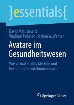 Avatare im Gesundheitswesen: Wie Virtual Reality by David Matusiewicz PAPERBACK