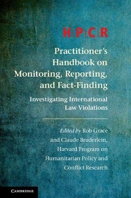 HPCR Practitioner's Handbook on Monitoring, Reporting, and Fact-Finding: Investi