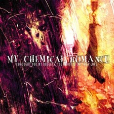 I Brought You My Bullets, You Brought Me Your Love by My Chemical