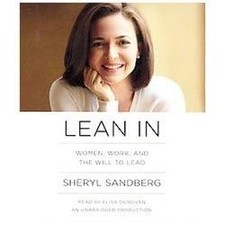 Lean In: Women, Work, and the Will to Lead by