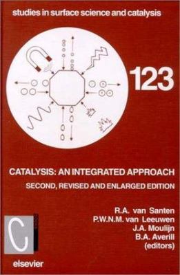 Catalysis : An Integrated Approach, Hardcover by Santen, R. A. Van (EDT); Van...