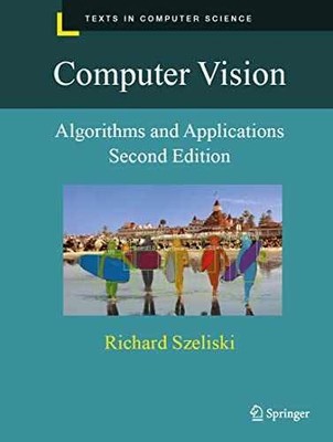 Computer Vision: Algorithms and - Hardcover, by Szeliski Richard - Very Good