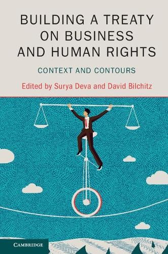 Building a Treaty on Business and Human Rights by Surya Deva,... - 9781107199118