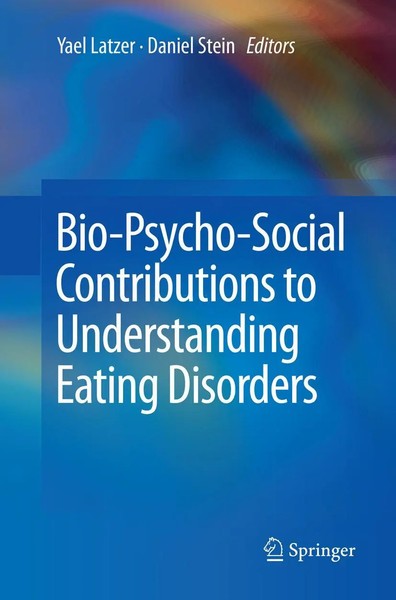 Yael Latzer (U. A.) | Bio-Psycho-Social Contributions To Understanding Eating...-image