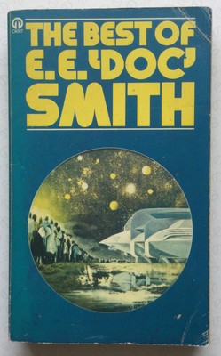 The Best of E E 'Doc' Smith (Orbit Books, 1976) Good: fully described. 8 works.