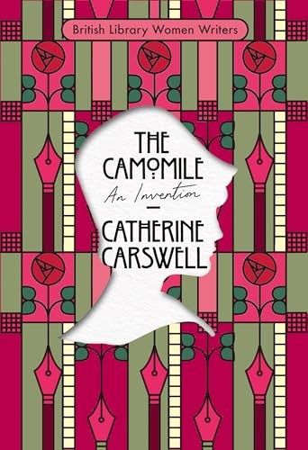 The Camomile: An Invention: 25 (British by Catherine Carswell (PB 2024) - Image 3