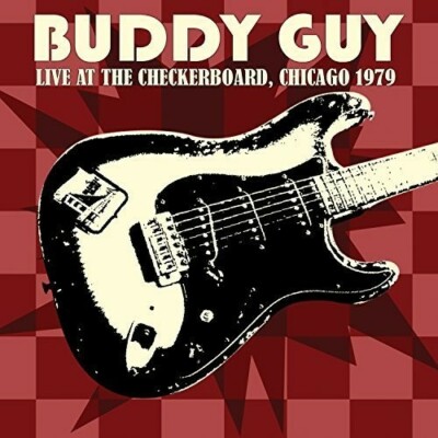 Buddy Guy - Live At The Checkerboard Lounge 1979 [New CD]