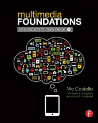 Multimedia Foundations: Core Concepts for Digital Design - Paperback - GOOD