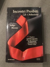 INCONTRI PROIBITI, LA SEDUZIONE. Indigo Bloome