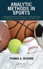 Analytic Methods in Sports: Using Mathematics and Statistics to Understand Data