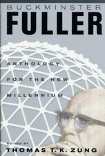Buckminster Fuller: Anthology for the New Millennium - Hardcover - VERY GOOD Buckminster Fuller: Anthology for the New Millennium - Hardcover - VERY GOOD