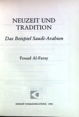 Neuzeit und Tradition - Das Beispiel Saudi-Arabien AL-FARSY, F.: