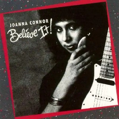 Joanna Connor - Believe It! ZUSTAND SEHR GUT