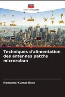 Hemanta Kumar Bora (U. A.) | Techniques D'alimentation Des Antennes Patchs...