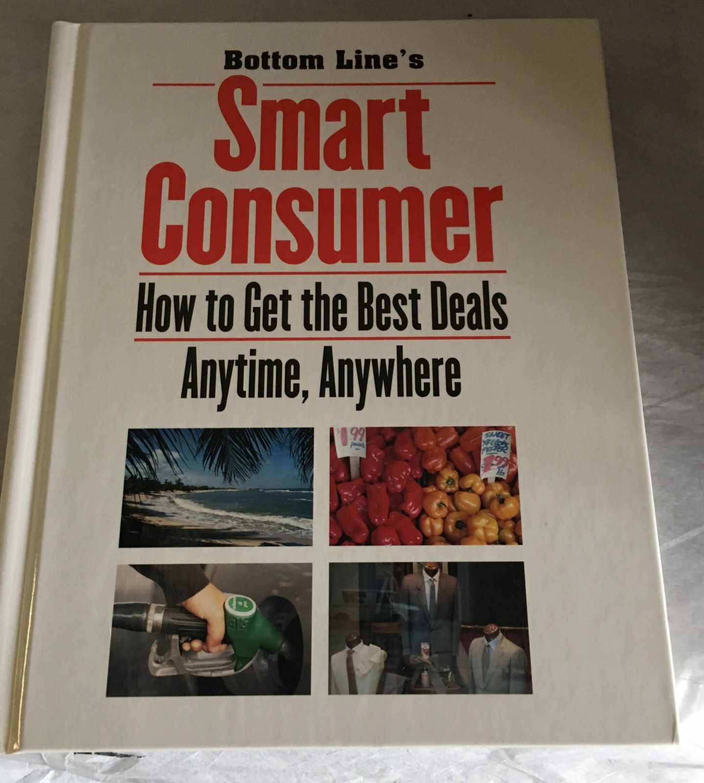 Bottom Line's Smart Consumer How to Get the Best Deals Anytime, Anywhere