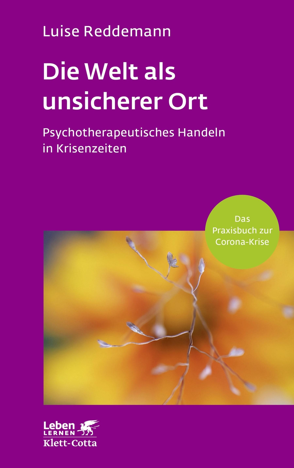 Thumbnail - Die Welt Als Unsicherer Ort (leben Lernen, Bd. 328) | Luise Reddemann