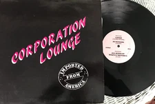 CORPORATION LOUNGE - IMPORTED FROM AMERICA LP NM PRIVATE LABEL LOCAL CT. 1984