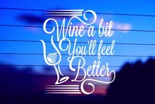 Wine A Bit Fun Vinyl Decal