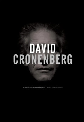 David Cronenberg Author or Filmmaker? Mark Browning Taschenbuch Englisch 2007