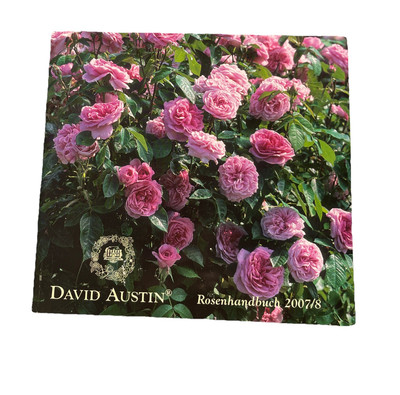 Rosenhandbuch 35. Ausgabe 2007/8. Austin, David: