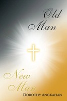Old Man-New Man Dorothy Angkahan Taschenbuch Kartoniert / Broschiert Englisch