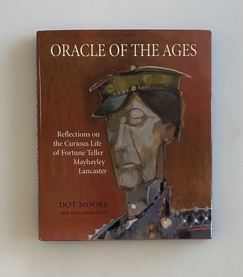 Oracle of the Ages by Dot Moore with Katie Lamar Smith, 2001 HC/DJ - SIGNED