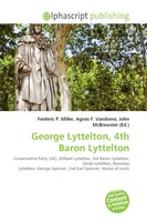 Frederic P. Miller (U. A.) | George Lyttelton, 4Th Baron Lyttelton | Taschenbuch