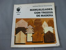 CEAC COLECCION COMO HACERLO-MANUALIDADES CON TROZOS DE MADERA-HERLINDE SIMMET