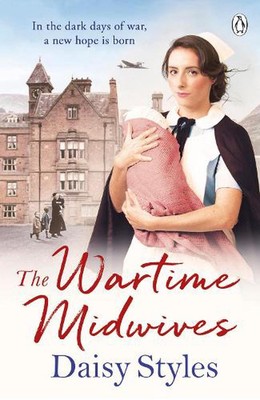 The Wartime Midwives by Daisy Styles (English) Paperback Book