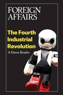 The Fourth Industrial Revolution: A Da..., Rose, Gideon