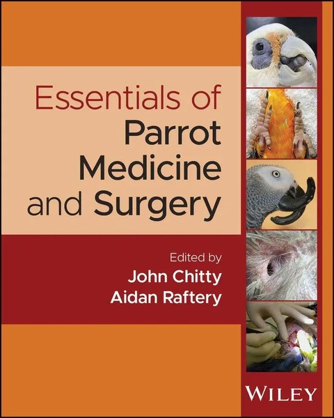 Essentials Of Parrot Medicine And Surgery | Aidan Raftery (U. A.) | Englisch-image