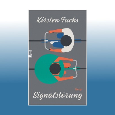 Signalstörung | Kirsten Fuchs