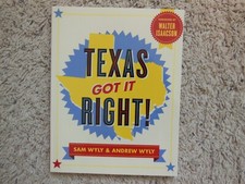 Texas Got It Right! by Andrew Wyly and Sam Wyly (2012, Trade Paperback)