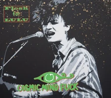 Flesh For Lulu - Cosmic Mind Fuck - Ltd Ed CD album, brand new charity release.