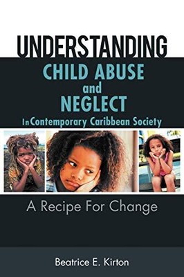 Understanding Child Abuse and Neglect in Contemporary Caribbean Society ...